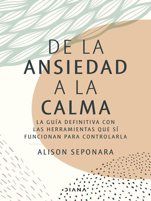 Title details for De la ansiedad a la calma by Alison Seponara - Wait list